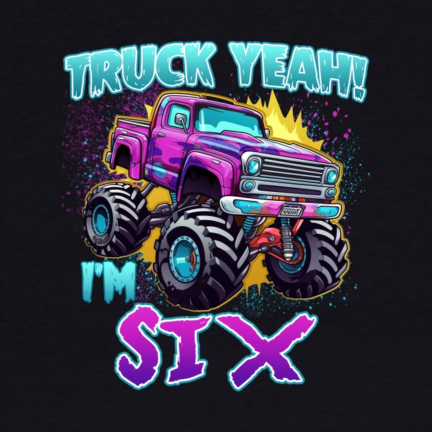 Truck yeah Birthday Tee Six year old Girl Tee Monster Truck Birthday Country Birthday Kids by ttao4164